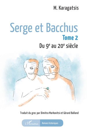 Serge Et Bacchus Tome 2 : Du 9e Au 20e Siecle 