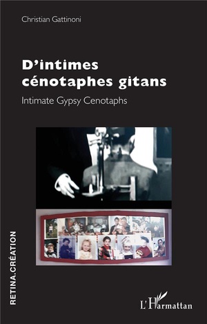 D'intimes Cenotaphes Gitans : Intimate Gypsy Cenotaphs 