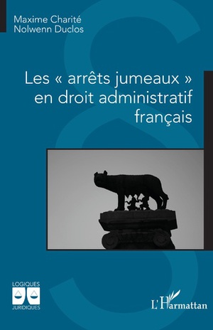 Les "arrets Jumeaux" En Droit Administratif Francais 