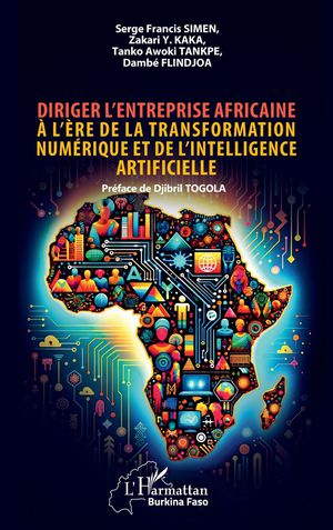 Diriger L'entreprise Africaine A L'ere De La Transformation Numerique Et De L'intelligence Artificielle 