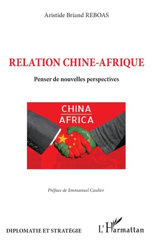 Relation Chine-afrique : Penser De Nouvelles Perspectives 