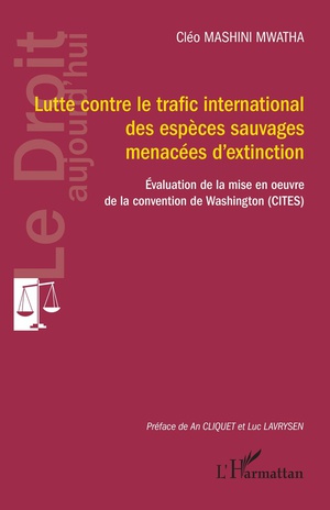 Lutte Contre Le Trafic International Des Especes Sauvages Menacees D'extinction : Evaluation De La Mise En Oeuvre De La Convention De Washington (cites) 