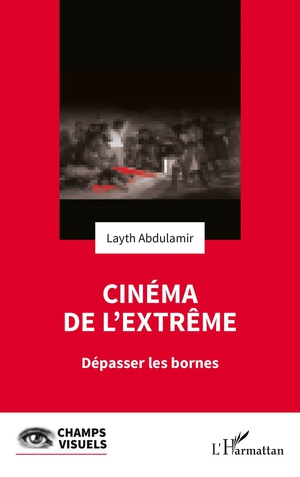 Cinema De L'extreme - Depasser Les Bornes 