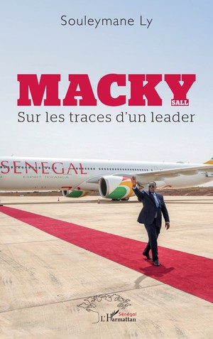 Macky Sall, Sur Les Traces D'un Leader 