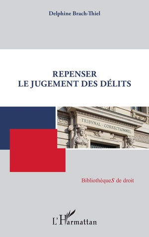 Repenser Le Jugement Des Delits 