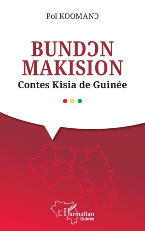 Bundcn Makision : Contes Kisia De Guinee 