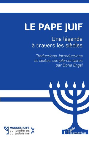 Le Pape Juif : Une Legende A Travers Les Siecles 