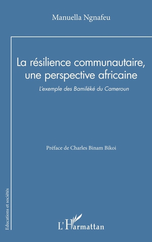 La Resilience Communautaire, Une Perspective Africaine : L'exemple Des Bamileke Du Cameroun 