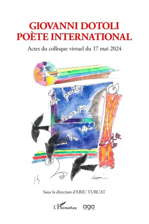 Giovanni Dotoli, Poete International : Actes Du Colloque Virtuel Du 17 Mai 2024 