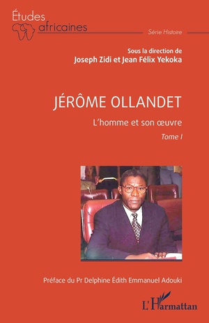 Jerome Ollandet : L'homme Et Son Oeuvre, Tome 1 