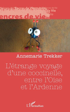 L'etrange Voyage D'une Coccinelle, Entre L'oise Et L'ardenne 