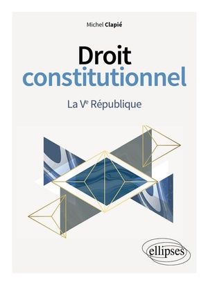 Droit Constitutionnel : La Ve Republique 