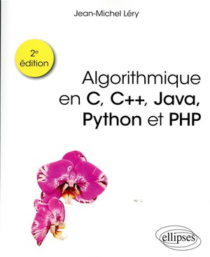 Algorithmique En C, C++, Java, Python Et Php (2e Edition) 