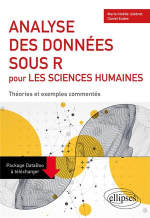 Analyse Des Donnees Sous R Pour Les Sciences Humaines : Theories Et Exemples Commentes 