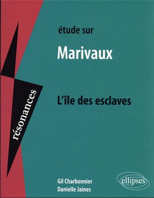 Etude Sur Marivaux, L'ile Des Esclaves 