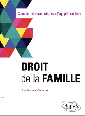 Droit De La Famille : Cours Et Exercices D'application 