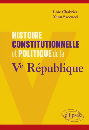 Histoire Constitutionnelle Et Politique De La Ve Republique 