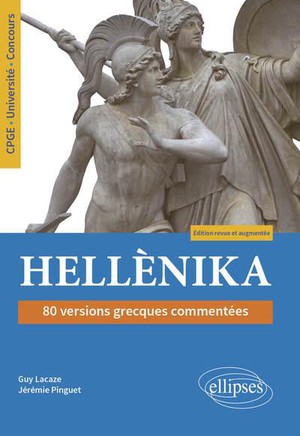 Hellenika : 80 Versions Grecques Commentees ; Cpge, Universite, Concours 