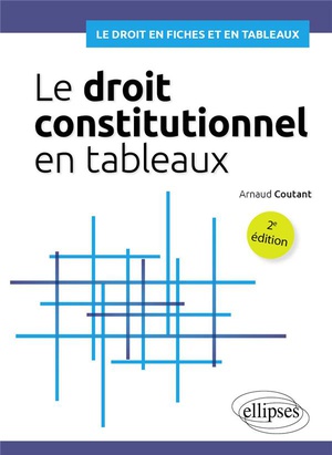 Le Droit Constitutionnel En Tableaux (2e Edition) 