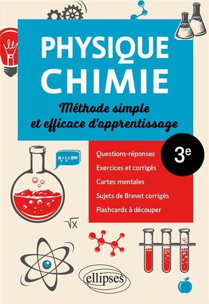 Physique-chimie : Troisieme ; Methode Simple Et Efficace D'apprentissage ; Questions-reponses, Exercices Et Corriges, Cartes Mentales, Sujets De Brevet Corriges Et Flashcards A Decouper 