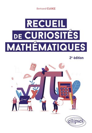 Recueil De Curiosites Mathematiques (2e Edition) 