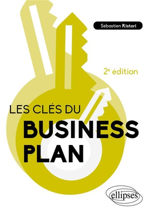 Les Cles Du Business Plan (2e Edition) 