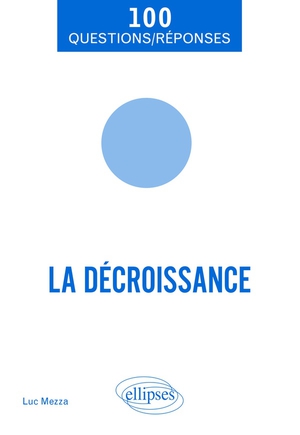 La Decroissance En 100 Questions/reponses 