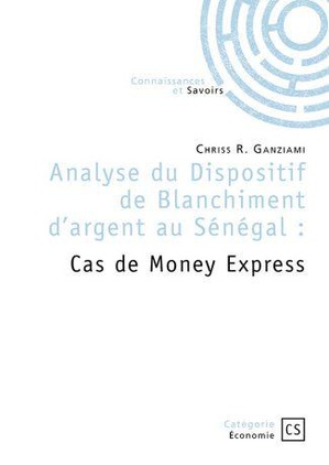 Analyse Du Dispositif De Blanchiment D'argent Au Senegal : Cas De Money Express 