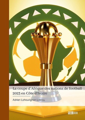 La Coupe D'afrique Des Nations De Football 2023 En Cote D'ivoire 