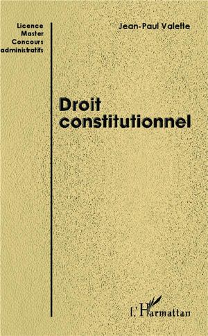 Droit Constitutionnel ; Licence, Master, Concours Administratifs 