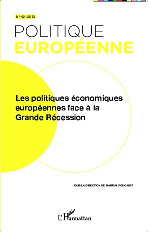 Revue Politique Europeenne Tome 42 : Les Politiques Economiques Europeennes Face A La Grande Recession 