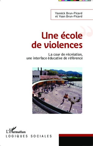 Une Ecole De Violences ; La Cour De Recreation, Une Interface Educative De Reference 