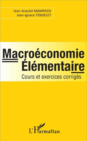 Macroeconomie Elementaire ; Cours Et Exercices Corriges 