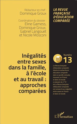 Inegalites Entre Sexes Dans La Famille, A L'ecole Et Au Travail : Approches Comparees 