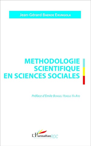 Methodologie Scientifique En Sciences Sociales ; Un Regard Sur Les Procede De La Recherche 