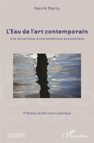 L'eau De L'art Contemporain ; Une Dynamique D'une Esthetique Ecosophique 