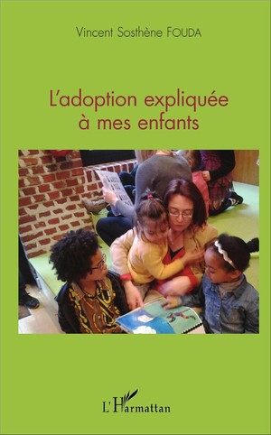 L'adoption Expliquee A Mes Enfants 