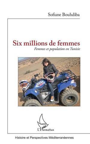 Six Millions De Femmes ; Femmes Et Population En Tunisie 