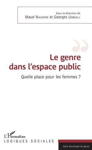 Le Genre Dans L'espace Public ; Quelle Place Pour Les Femmes ? 