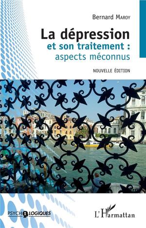 La Depression Et Son Traitement : Aspects Meconnus (edition 2019) 