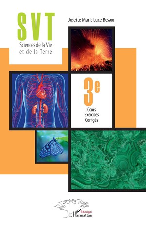 Svt Sciences De La Vie Et De La Terre 3e ; Cours Exercices Corriges 