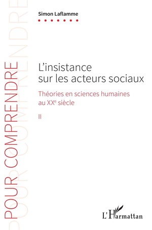 L'instsance Sur Les Acteurs Sociaux ; Theories En Sciences Humaines Au Xxe Siecle 