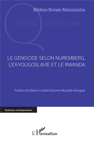 Le Genocide Selon Nuremberg, L'ex-yougoslavie Et Le Rwanda 