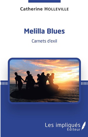 Melilla Blues : Carnets D'exil 