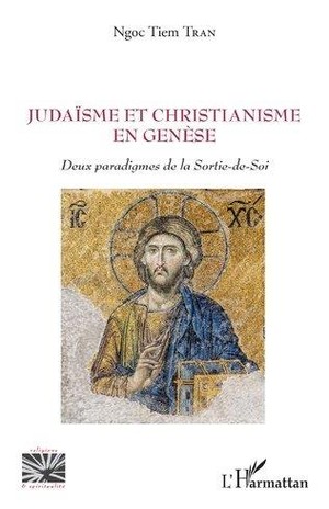 Judaisme Et Christianisme En Genese : Deux Paradigmes De La Sortie-de-soi 