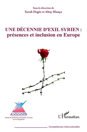 Une Decennie D'exil Syrien : Presences Et Inclusion En Europe 