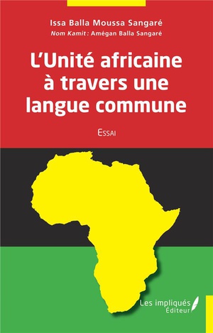 L'unite Africaine A Travers Une Langue Commune 