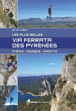 Via Ferrata des Pyrénées - France-Espagne-Andorre  