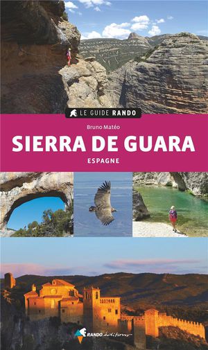 Le Guide Rando : Sierra De Guara : Espagne 