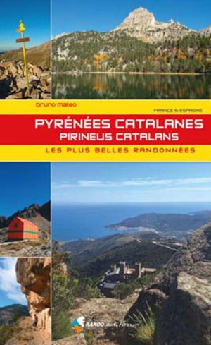 Pyrénées Catalanes - Pirineus Catalans plus belles randonnées 